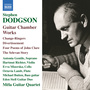 DODGSON, S.: Guitar Chamber Works - Change-Ringers / Divertissement / 4 Poems of John Clare / The Selevan Story (Mēla Guitar Quartet)