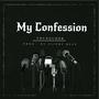 my confession (Explicit)