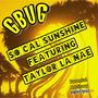 So Cal Sunshine (feat. TayLaNae) [Explicit]