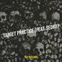 Target Practice (feat. Sedrii) [Explicit]