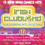 Irish Clubland 2 - The Essential Hits Collection