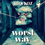 Worst Way (Explicit)
