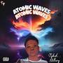 ATOMIC WAVES (Explicit)