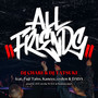 ALL FRIENDS (feat. Fuji Taito, Kaneee, eyden & DADA) [Explicit]