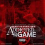 Addicted to the Game (feat. Ar-Ab, Shot-Gun Suge & Shine-On) [Explicit]