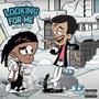 Looking For Me (Explicit)