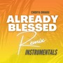 Already Blessed - Remix Instrumentals (Vol 1)