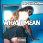 What I Mean (Explicit)