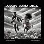 Jack and Jill (feat. Lill Humble) [Explicit]