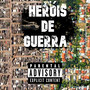 Heróis de Guerra (Explicit)