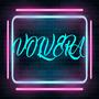 Volveraa (feat. MaRk) [Explicit]