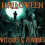 HALLOWEEN: WITCHES and ZOMBIES