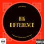 Big Difference (Explicit)