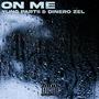 On Me (feat. Dinero Zel) [Radio Edit]