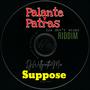 Palante Patras (feat. Suppose) [Ya Don't Stop Riddim]