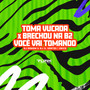 Toma Vucada X Brechou na B2 Você Vai Tomando (Explicit)