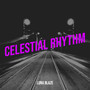 Celestial Rhythm