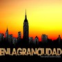 En la Gran Ciudad (Explicit)