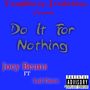 Do It For Nothing (Explicit)