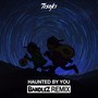 Haunted By You (Bandlez Remix)