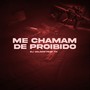 Me Chamam de Proibido (Explicit)