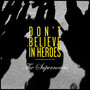 Don't Believe in Heroes (Explicit)