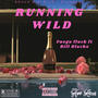 Running Wild (feat Bill Blacks) [Explicit]
