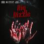 Big Dizzle EP (Explicit)