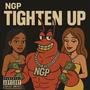 Tighten Up (feat. NGP DAY1 & Flystah) [Explicit]