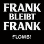 Frank bleibt Frank