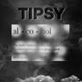 Tipsy (Explicit)