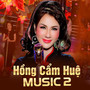 Hồng Cẩm Huệ Music 2