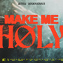 Make Me Holy: Revival + Reformation II