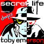 Toby Emerson feat Dwizz - Secret Life