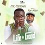 Life Is Good (feat. Rap Fada)