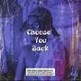 Choose You Back (Explicit)
