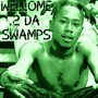 Welcome 2 Da Swamps (Explicit)