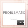 Problematik (Explicit)