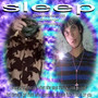 Sleep (Explicit)