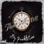 Time will tell (Explicit)