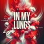 In My Lungs (TURNT) [Explicit]