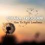 How To Fight Loneliness