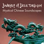 Journey of Jade Dragon: Mystical Chinese Soundscapes