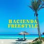 Hacienda Freestyle (Explicit)