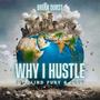Why I Hustle (feat. Blind Fury ) [Explicit]