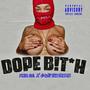 Dope B!tch (feat. C-Wii Tha Trappa) [Explicit]