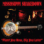 Plant You Now, Dig You Later (Explicit)