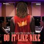 Do It Like Nike (Explicit)