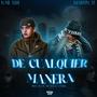 De Cualquier Manera (feat. Kail BRL & Kylx ) [Explicit]