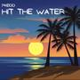 Hit The Water (Explicit)